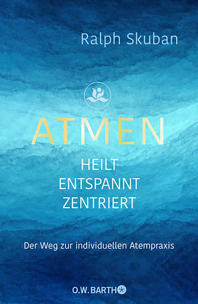 ATMEN - heilt - entspannt - zentriert von Ralph Skuban - YOGISHOP