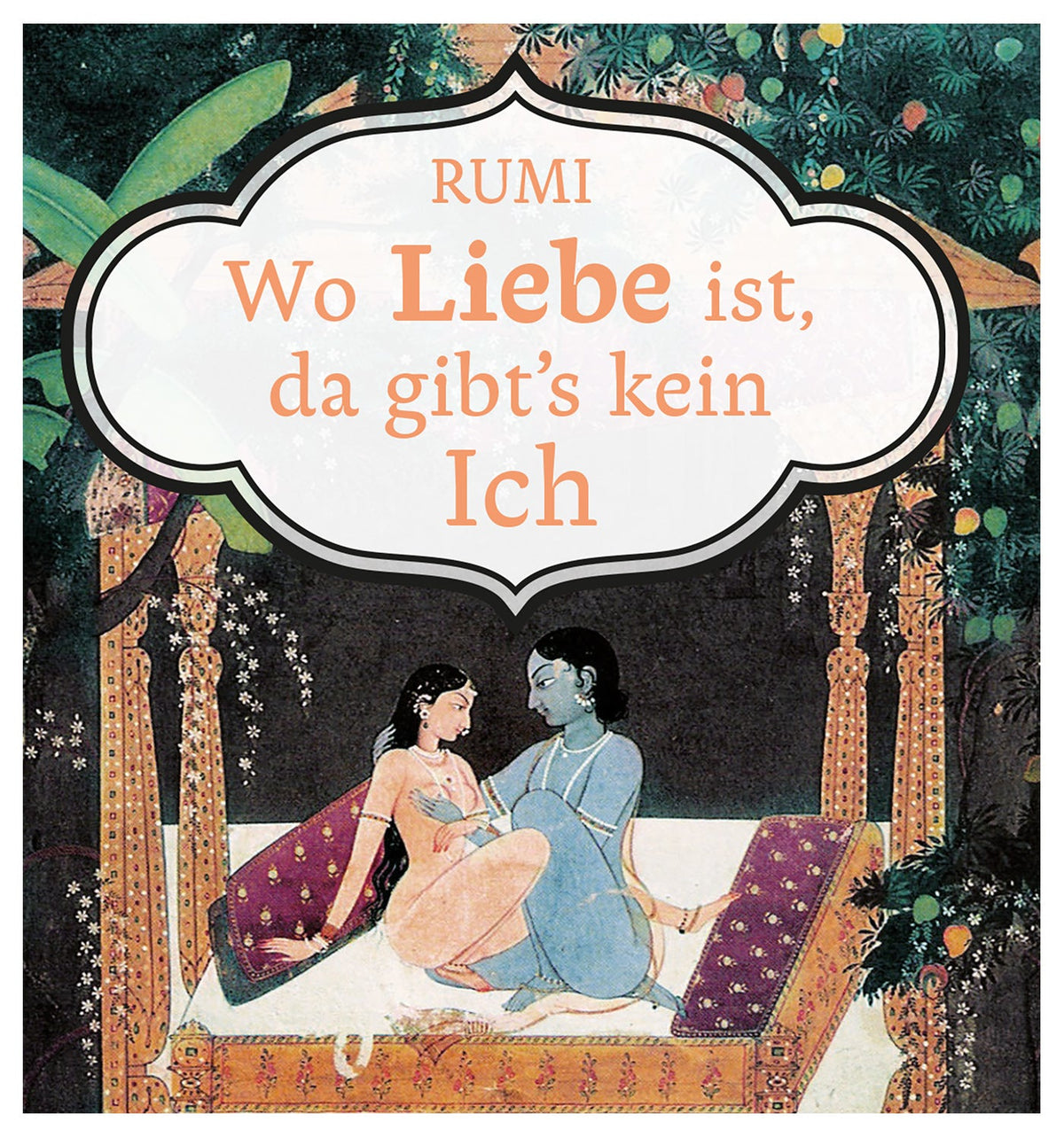 Mini-Heft "Wo Liebe ist, da gibts kein Ich" von Rumi