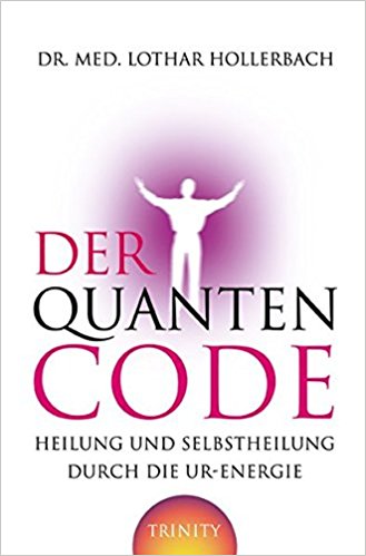 Der Quanten Code von Dr. med. Lothar Hollerbach - YOGISHOP