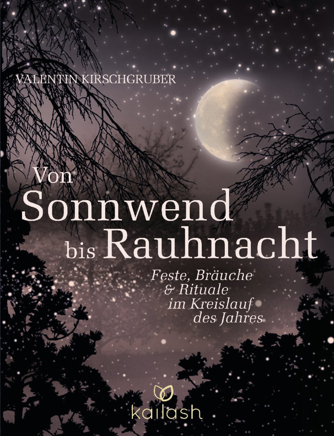 Von Sonnwend bis Rauhnacht von Valentin Kirschgruber - YOGISHOP