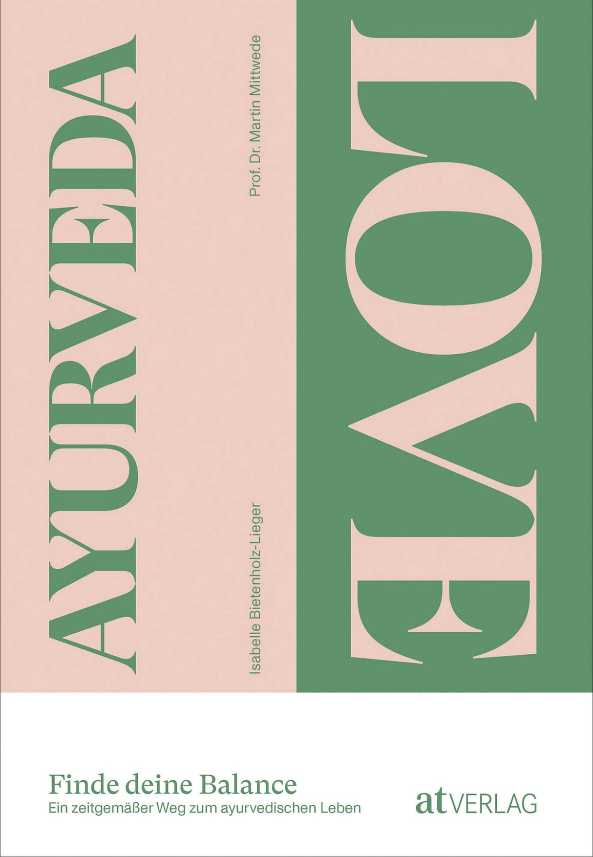 Ayurveda Love von Isabelle Bietenholz-Lieger und Martin Mittwede - YOGISHOP