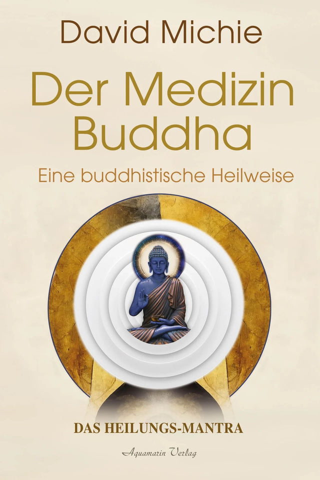 Der Medizin-Buddha – Eine buddhistische Heilweise von David Michie - YOGISHOP