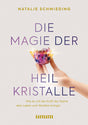 Die Magie der Heilkristalle von Natalie Schmieding - AYURDEVA