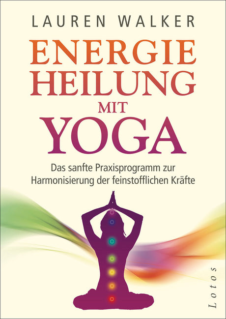 Energieheilung mit Yoga von Lauren Walker - YOGISHOP