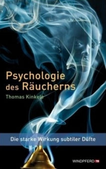 Psychologie des Räucherns von Thomas Kinkele - YOGISHOP