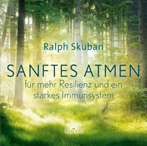 Sanftes Atmen – für mehr Resilienz und ein starkes Immunsystem von Ralph Skuban (CD)