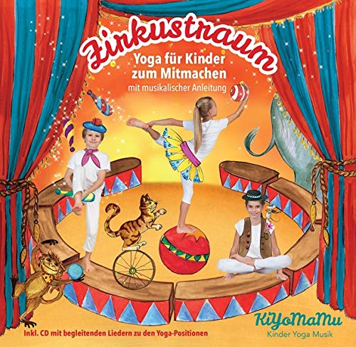 Zirkustraum: Yoga und Musik für Kinder zum mitmachen von 	Leila Oostendorp & Philipp Stegmüller - YOGISHOP