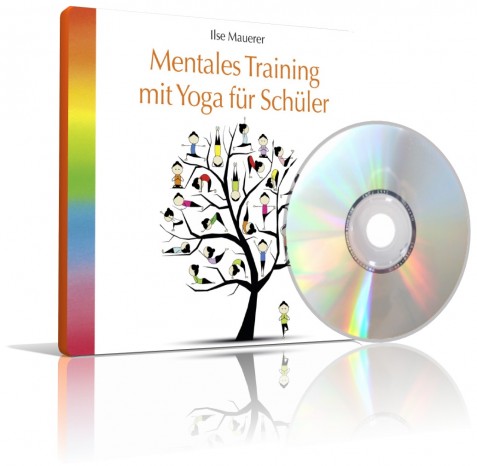 Mentales Training mit Yoga für Schüler von Ilse Mauerer (CD) 