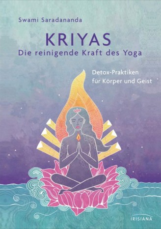 Kriyas - Die reinigende Kraft des Yoga von Swami Saradananda 
